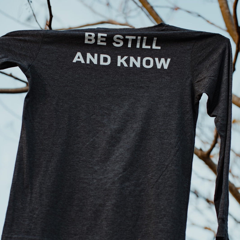 Be Still and Know Long Sleeve T-shirt