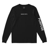 Made With Purpose Long Sleeve T-shirt