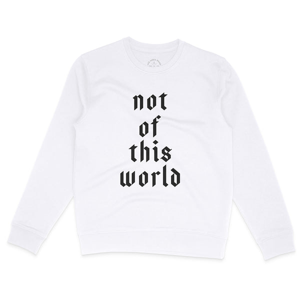 Not of This World Sweatshirt