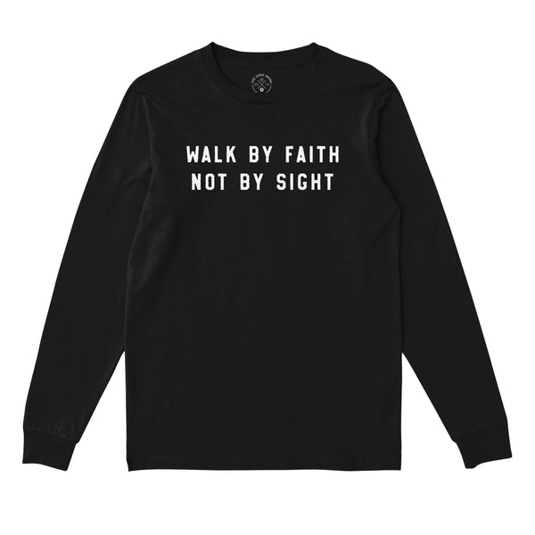 Walk By Faith Long Sleeve T-shirt